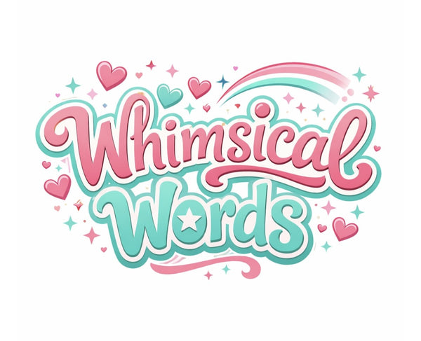 Whimsical Words