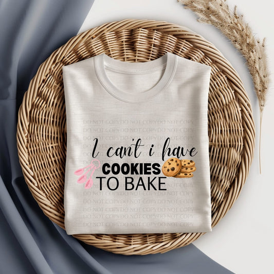 I Can't I have Cookies to Bake